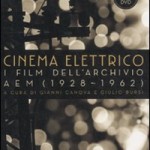 Cinema elettrico. I film dell’archivio AEM (2011)