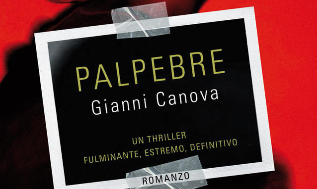 Palpebre-di-Gianni-Canova-un-thriller-pulp-definitivo_h_partb